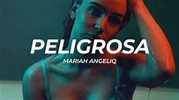 Mariah Angeliq - Peligrosa (Letra/Lyrics) - YouTube
