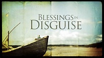 Blessings in Disguise | House to House Heart to Heart