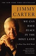 We Can Have Peace in the Holy Land eBook by Jimmy Carter | Official ...