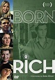 Born Rich (2003) - IMDb