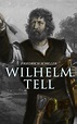 Wilhelm Tell, Friedrich Schiller – читать онлайн на Литрес