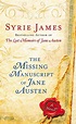 Syrie James - The Missing Manuscript of Jane Austen / #awordfromJoJo # ...