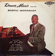 Earl Bostic - Dance Music From The Bostic Workshop | Releases | Discogs
