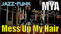 Mya – Mess Up My Hair | choreography Vladmir Osipenko - YouTube