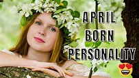 Born in APRIL? Find out about Qualities of People Born in April - YouTube