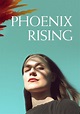 Phoenix Rising (TV show): Info, opinions and more – Fiebreseries English