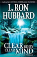 Clear Body, Clear Mind - By L. Ron Hubbard