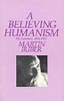 A Believing Humanism: My Testament, 1902-1965 by Martin Buber | Goodreads