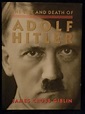 The Life and Death of Adolf Hitler by James Cross Giblin (2002 ...