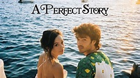 A Perfect Story - Netflix Series - Where To Watch