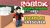 ¡ESCAPE DE LA ESCUELA! ROBLOX: ESCAPE SCHOOL OBBY - YouTube