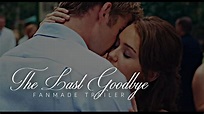 The Last Goodbye (Movie 2017) Official Fanmade Trailer - YouTube