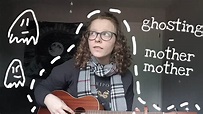 Ghosting - Mother Mother [cover] - YouTube