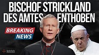 SKANDAL! Papst Franziskus enthebt Bischof Strickland seines Amtes ...