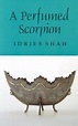 A Perfumed Scorpion: A Way to the Way by Idries Shah | Goodreads