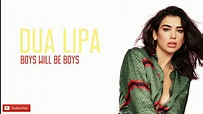 Boys will be boys - Dua Lipa (lyrics) - YouTube