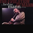 Álbum The Evolution Of Mann: The Herbie Mann Anthology, Herbie Mann ...