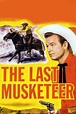 ‎The Last Musketeer (1952) directed by William Witney • Reviews, film ...