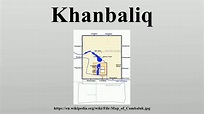 Khanbaliq ~ Detailed Information | Photos | Videos