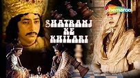 Shatranj Ke Khilari | Satyajit Ray - Sanjeev Kumar - Shabana Azmi Hindi ...