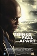 Things Fall Apart | Film, Trailer, Kritik