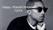 Happy- Pharrell Williams Lyrics - YouTube