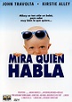 Mira quién habla - Película 1989 - SensaCine.com