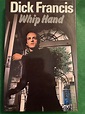Whip Hand by Dick Francis: Near Fine Hardcover (1979) 1st Edition ...