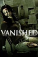 ‎Vanished (2011) directed by Michael Adante • Reviews, film + cast ...