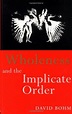 Wholeness and the Implicate Order by Bohm, David Paperback Book The ...