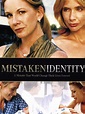 Mistaken Identity - Movie Reviews