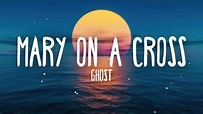 Ghost - Mary On A Cross (Lyrics) - YouTube