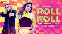 Roll Roll - Kanika Kapoor & Mellow D | Akull | Zee Music Originals ...