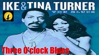 Ike & Tina Turner - Three O'clock Blues (Kostas A~171) - YouTube