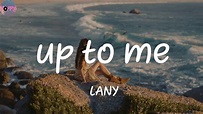 up to me - LANY (Lyrics) - YouTube