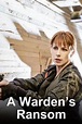 A Warden's Ransom (TV) (2014) - FilmAffinity