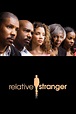 Relative Stranger (2009) - Rotten Tomatoes