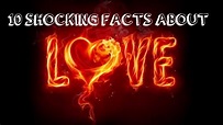 10 Shocking Facts About Love - YouTube
