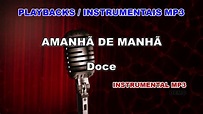 Playback / Instrumental Mp3 - AMANHÃ DE MANHÃ - Doce - YouTube
