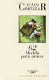 62 MODELO PARA ARMAR | JULIO CORTAZAR | Comprar libro 9788420482781