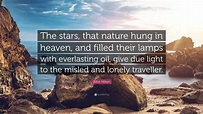 John Milton Quote: “The stars, that nature hung in heaven, and filled ...