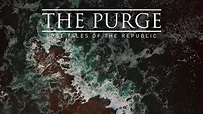 Lost Tales of the Republic: The Purge (2017)