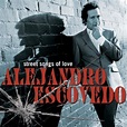 Alejandro Escovedo - Street Songs Of Love | Releases | Discogs