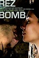 Rez Bomb (2008) - IMDb
