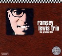 Ramsey Lewis Trio* - The Greatest Hits (CD) | Discogs