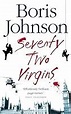 Seventy Two Virgins by Boris Johnson