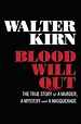 Blood Will Out: The True Story of a Murder, a Mystery, and a Masquerade ...