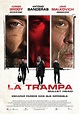 Reparto de la película La trampa : directores, actores e equipo técnico ...