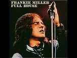 FRANKIE MILLER - FULL HOUSE (FULL ALBUM) - YouTube