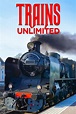 Trains Unlimited - Rotten Tomatoes